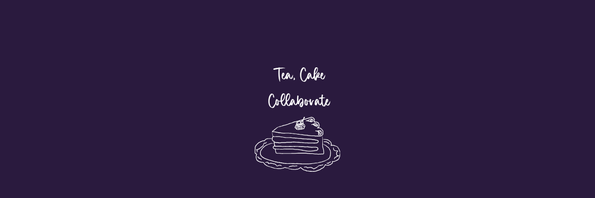 Tea, Cake, Collaborate – Manchester.